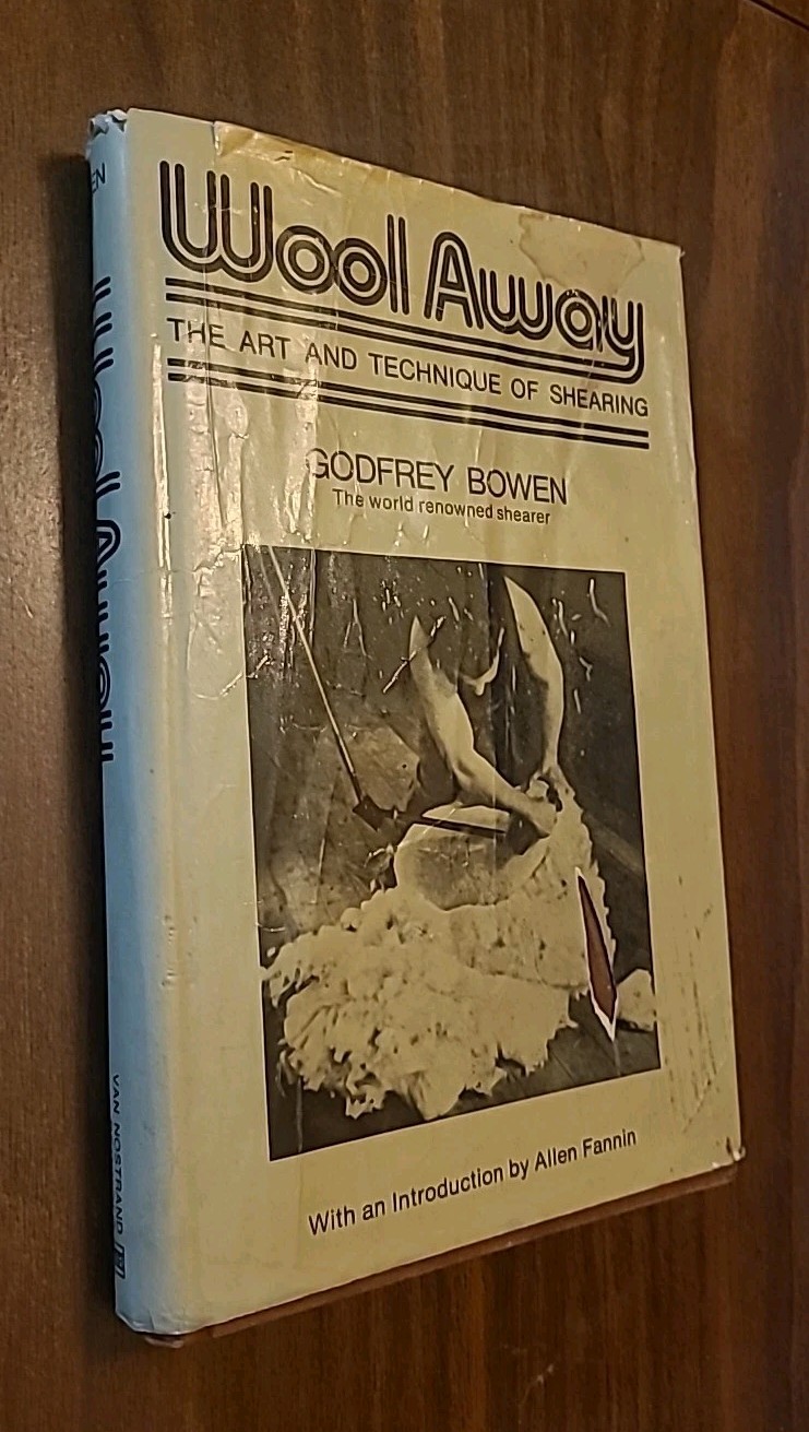 Wool Away : The Art and Technique of Shearing by Godfrey Bowen (Hardcover) RARE