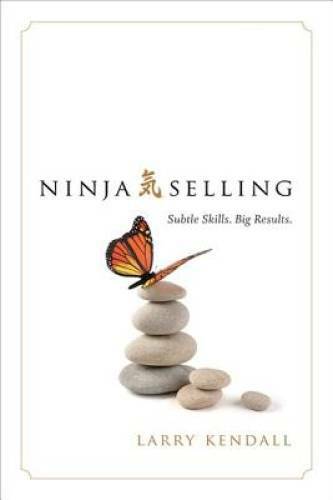 Ninja Selling: Subtle Skills. Big Results. – Hardcover – VERY GOOD