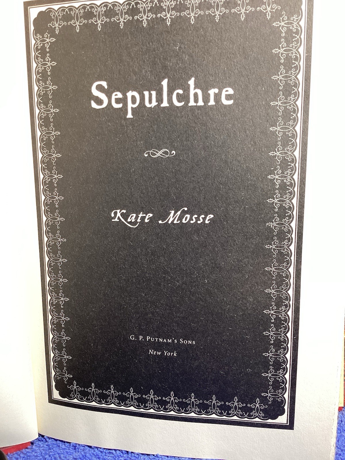 Novel “Sepulchre” Kate Moses 572 Pages 2007 G.P. Putnam
