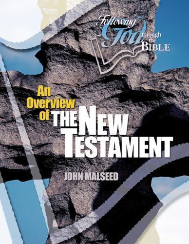 An Overview of the New Testament; Following- 0899572669, John Malseed, paperback