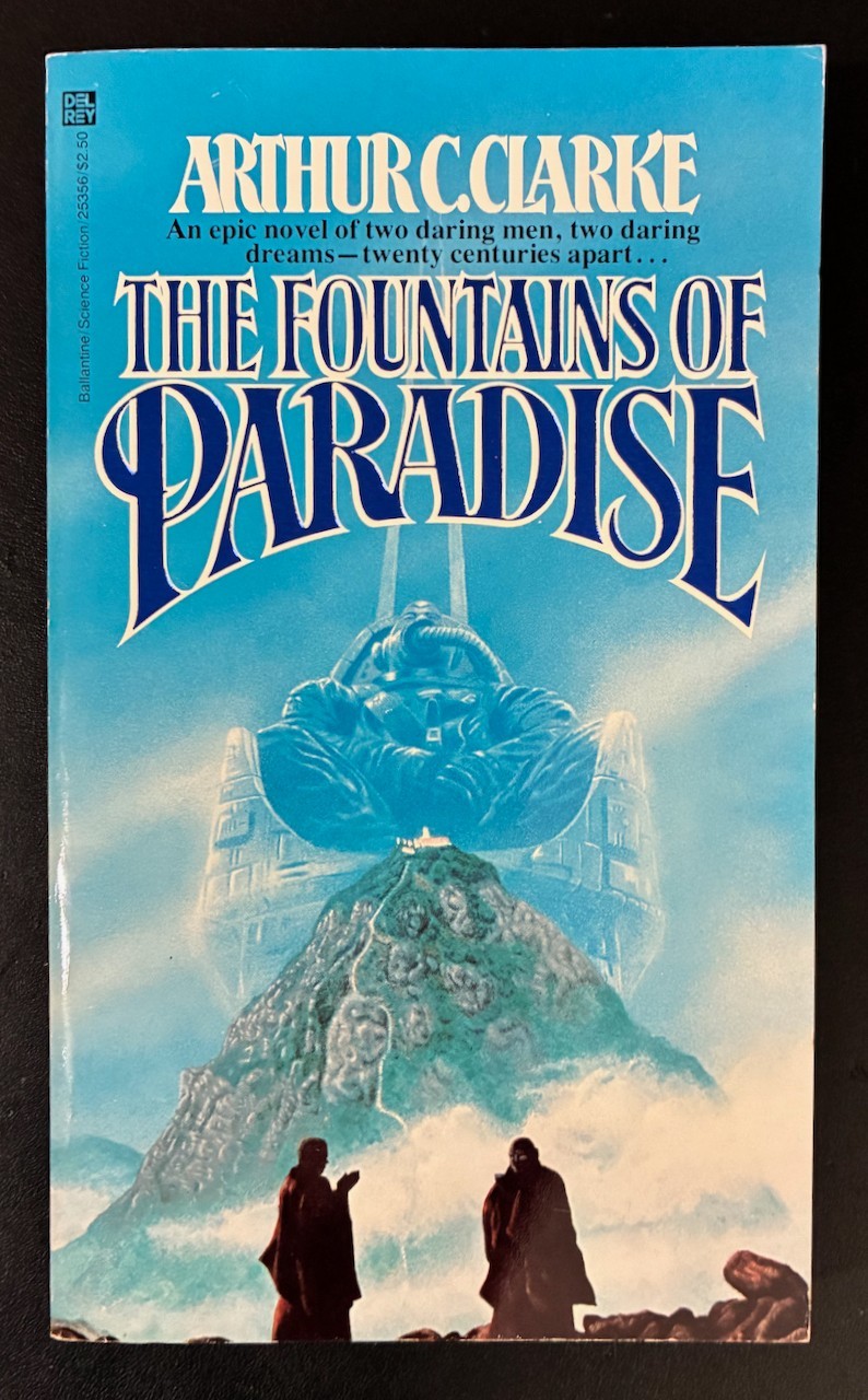 The Fountains of Paradise By Arthur C. Clarke 1982 Del Rey Vintage PB LikeNEW