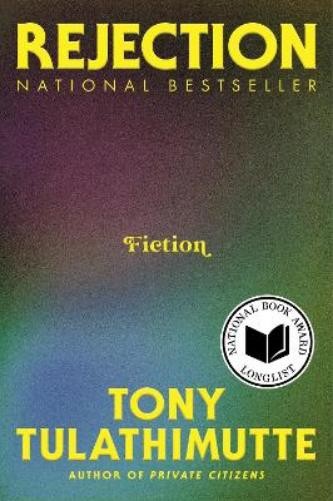 Tony Tulathimutte Rejection (Paperback)