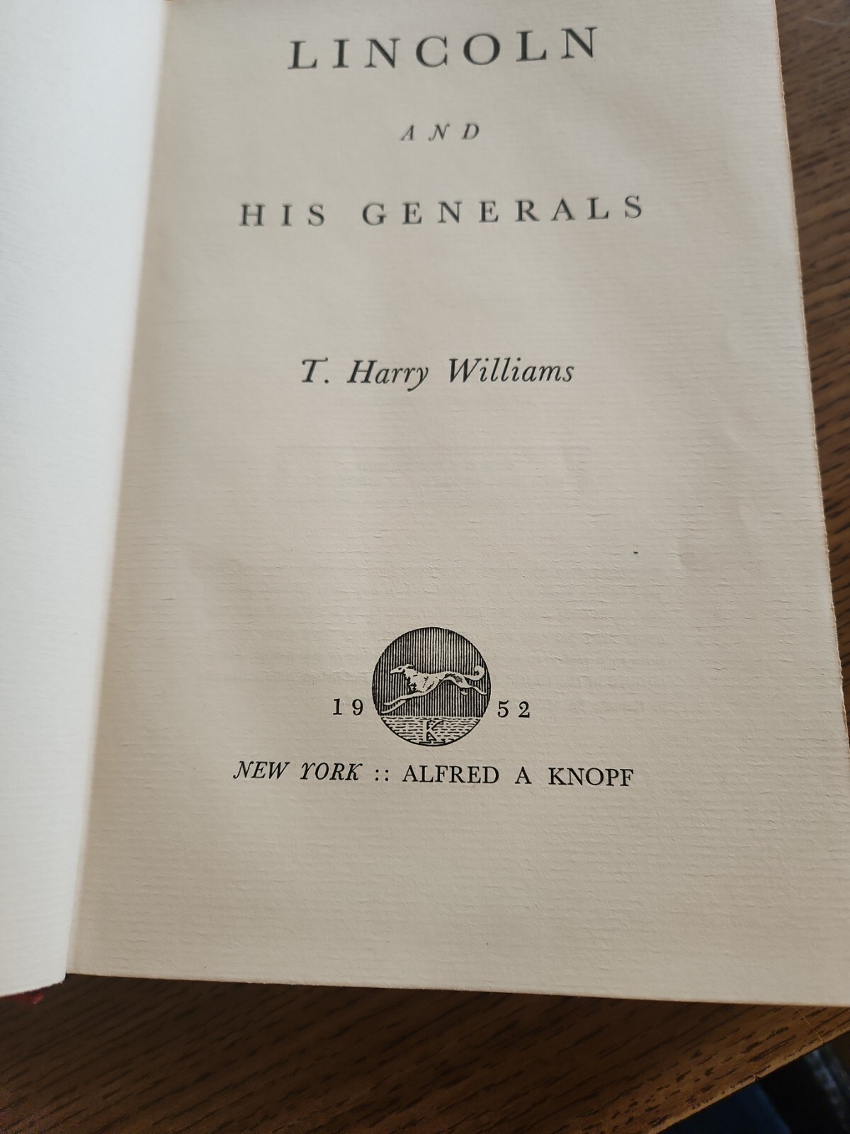 Lincoln And His Generals T. Harry Williams Alfred A Knopf 1952 Hardcover Book