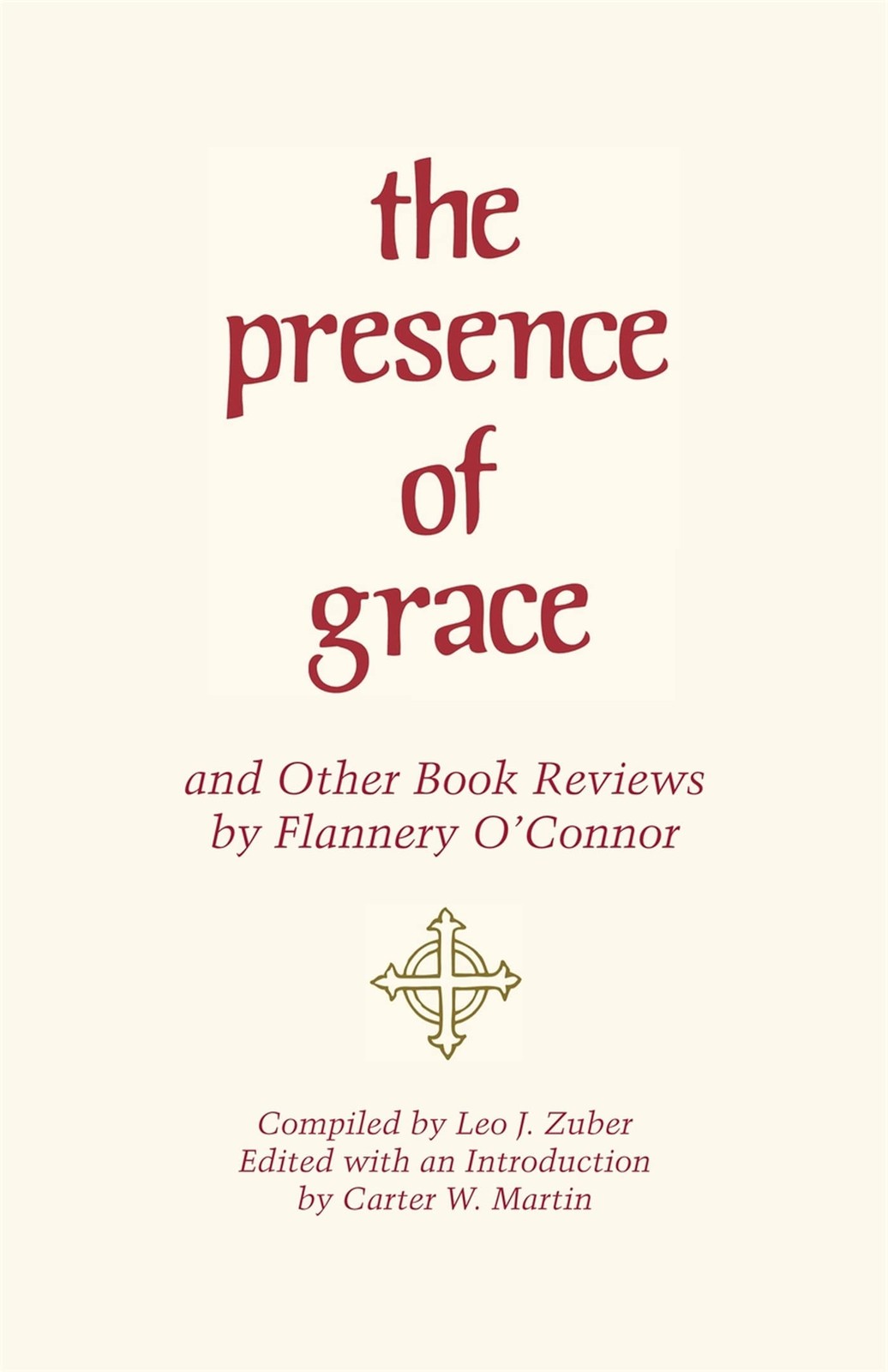 The Presence of Grace and Other Book Reviews by Flannery O’Connor