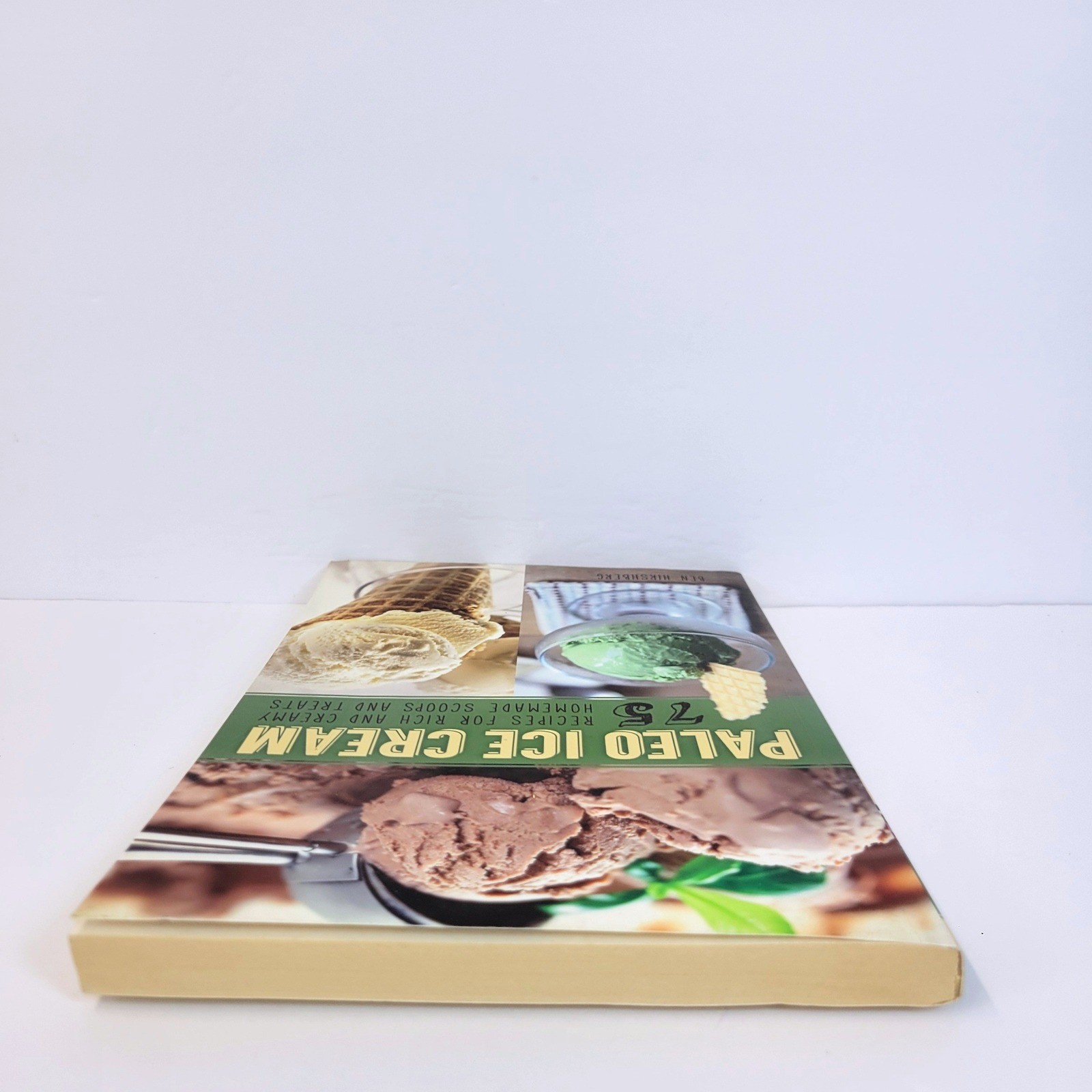 Paleo Ice Cream 75 Recipes Cookbook Ben Hirshberg Paperback Book Ulysses Press