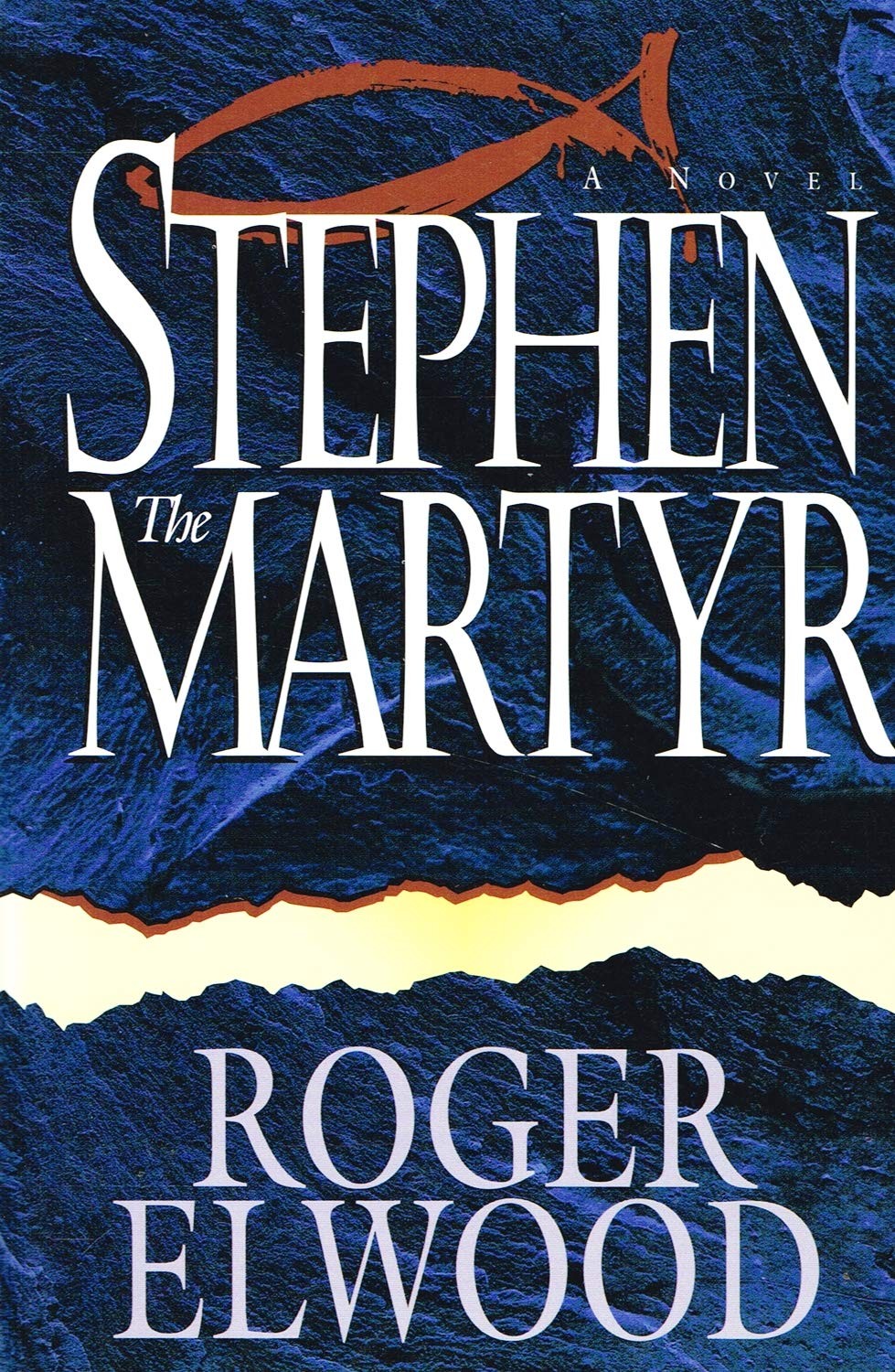 Stephen the Martyr: A Novel – paperback Elwood, Roger