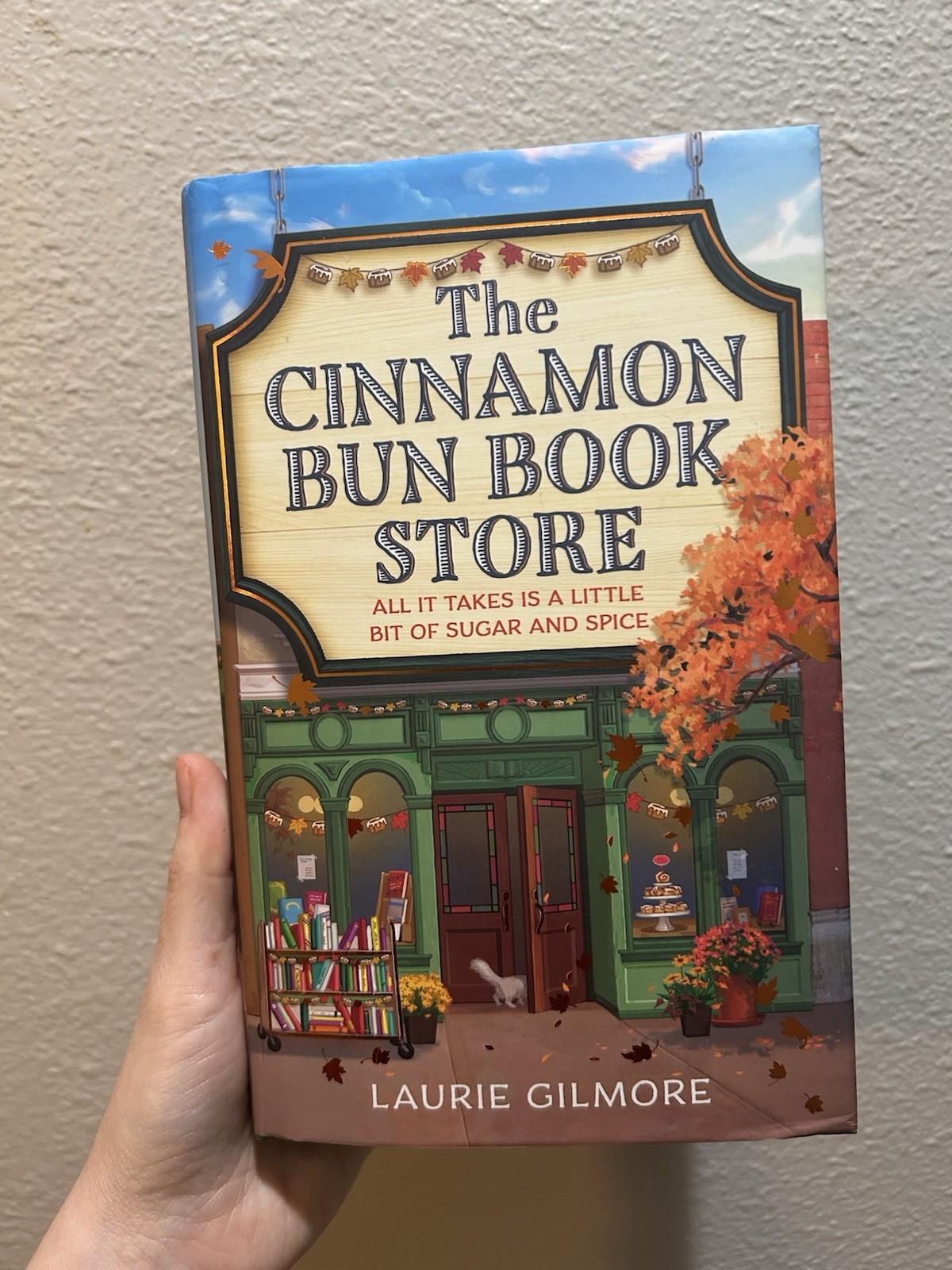 The Cinnamon Bun Book Store Laurie Gilmore (TikTok Exclusive, Special Edition!)
