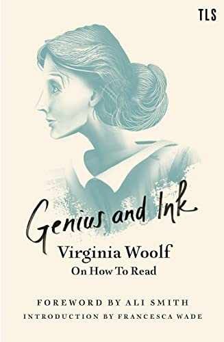 Genius and Ink: Virginia Woolf on How – Paperback, by Woolf Virginia – Very Good