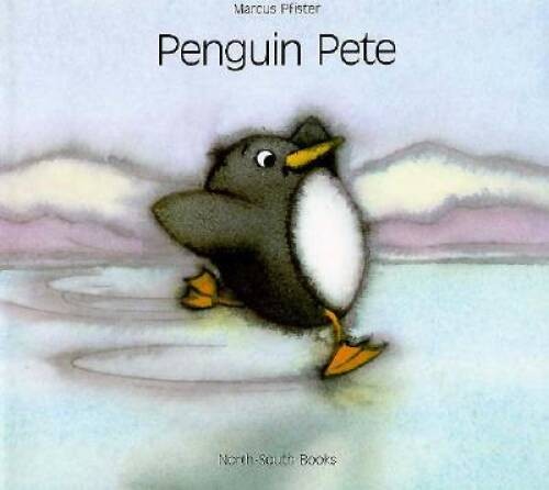 Penguin Pete – Hardcover By Pfister, Marcus – VERY GOOD