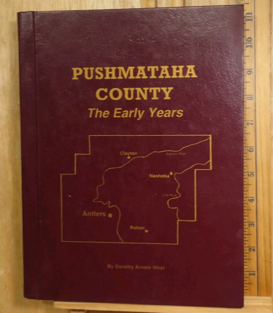 Pushmataha County Oklahoma The Early Years History Genealogy Signed by Ms West