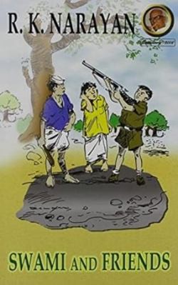 Swami and Friends by R. K. Narayan