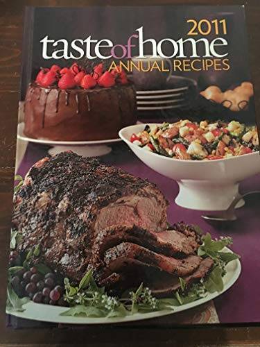 2011 Taste of Home Annual Recipes Cookbook – Hardcover – VERY GOOD