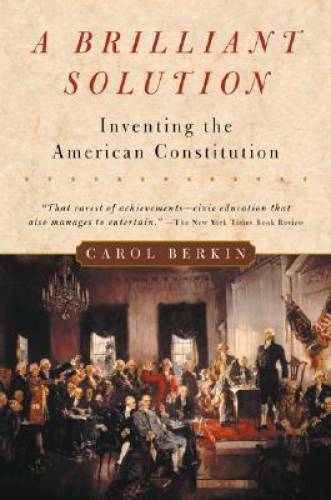 A Brilliant Solution: Inventing the American Constitution – Paperback – GOOD