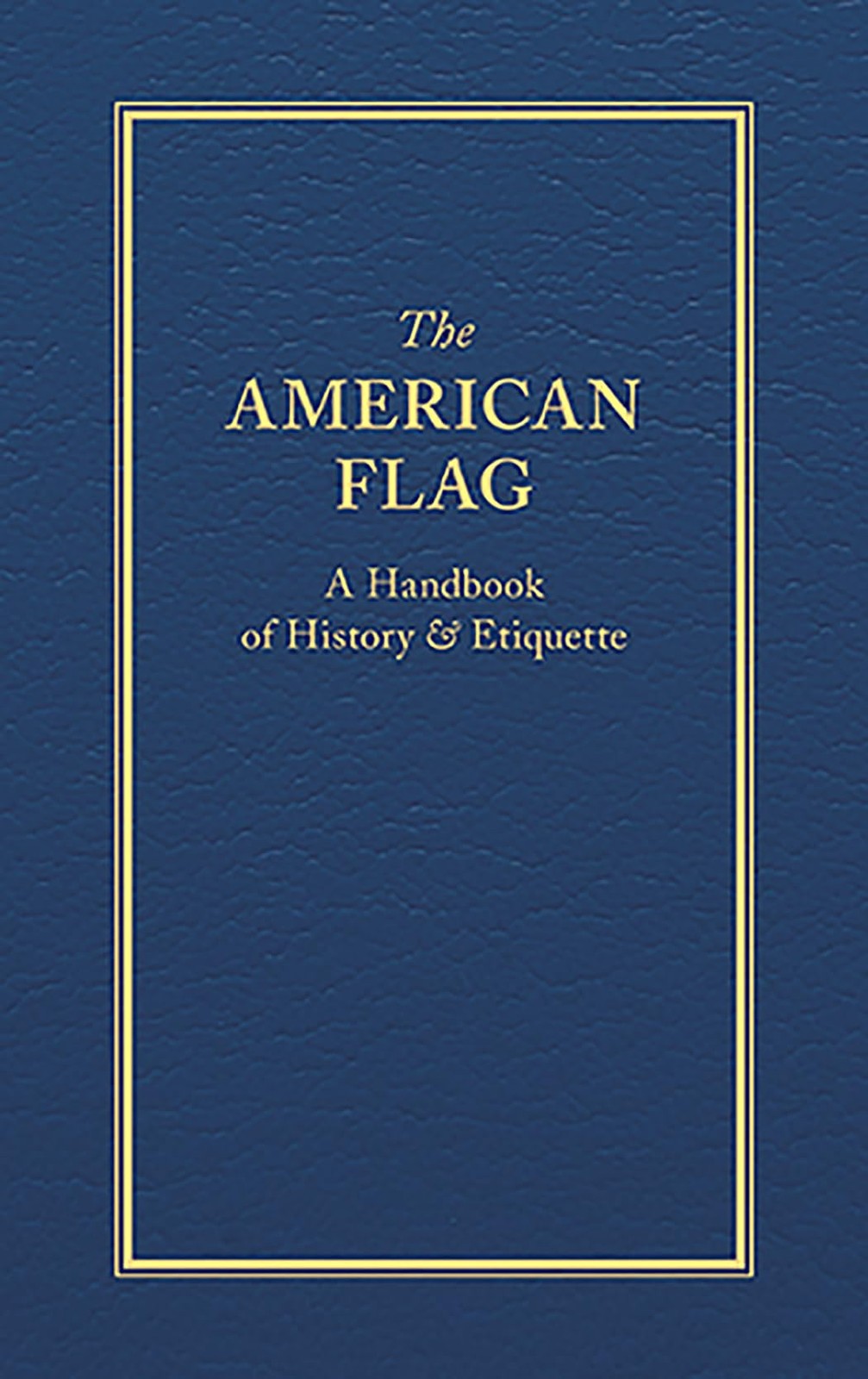 The American Flag (Books of American Wisdom)