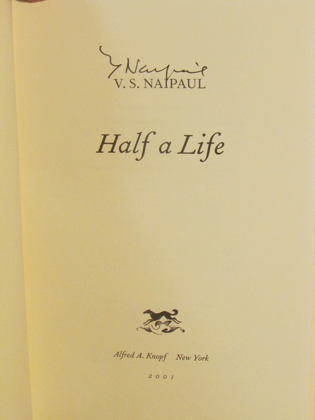 V. S. Naipaul, Half A Life, *Signed* F/F Nobel Prize Author
