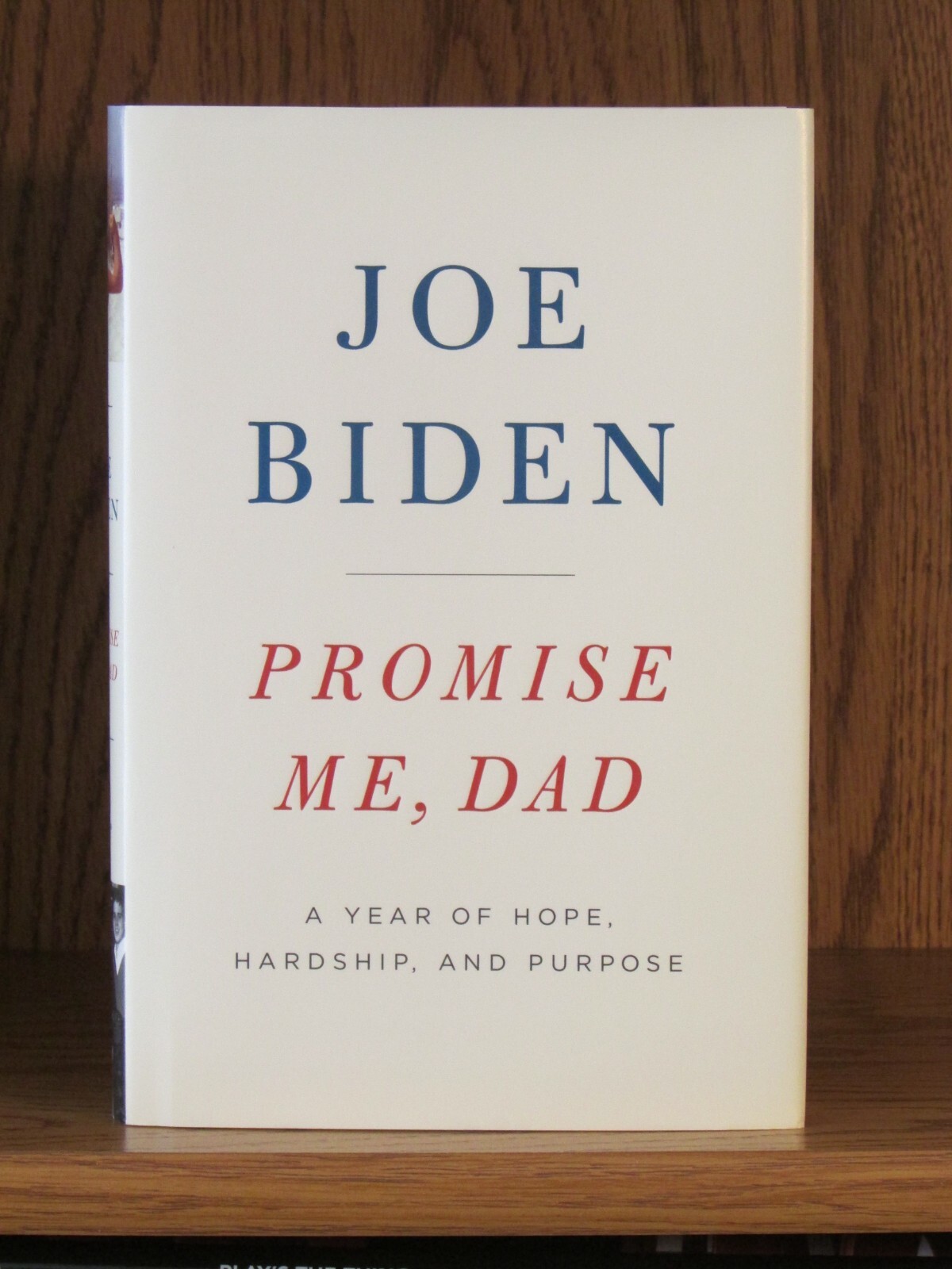 Joe Biden, Promise Me, Dad *Signed* Title Page 1st/1st F/F President