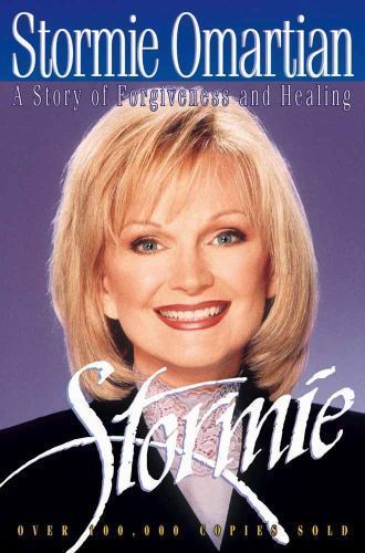 Stormie: A Story of Forgiveness and Healing by Stormie Omartian