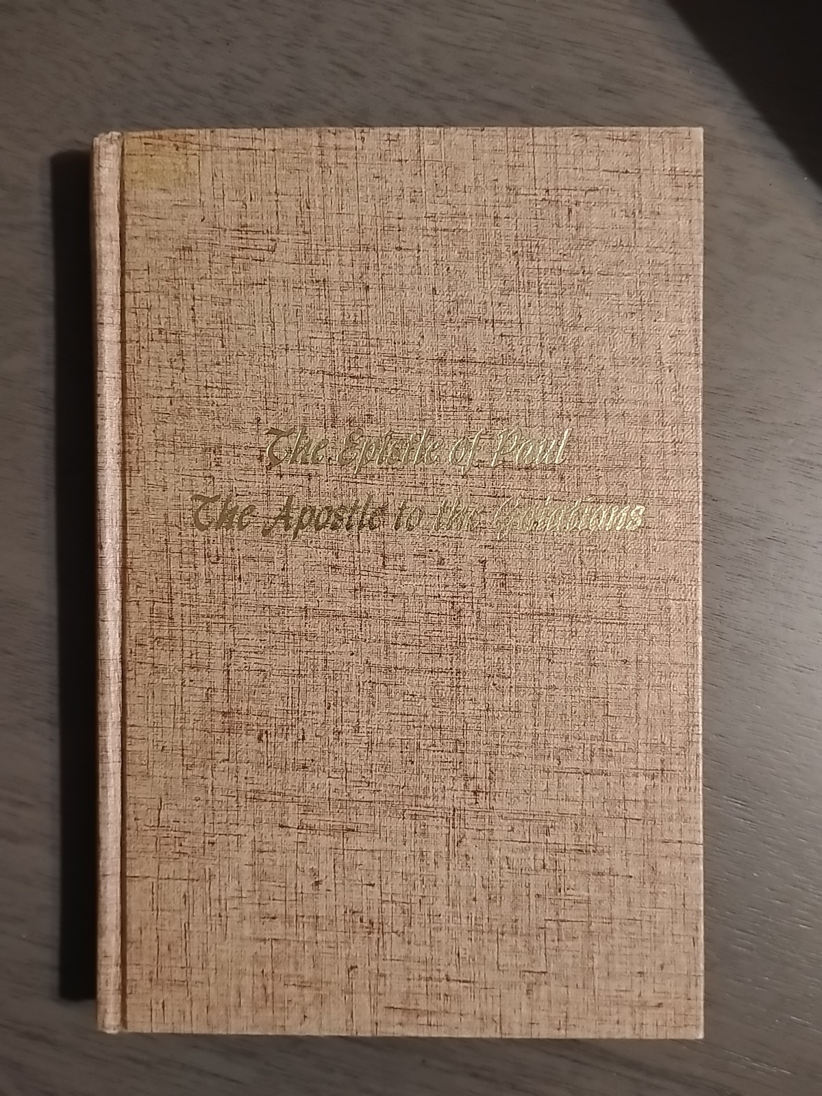 The Epistle of Paul the Apostle to the Galatians by Oliver B Greene 1971 HC