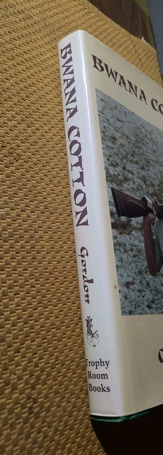 Bwana Cotton by Cotton Gordon (1996, Hardcover) w/DJ) SIGNED LIMITED EDITION