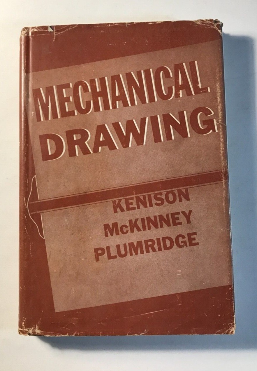 „MECHANICAL DRAWING“ – Vintage 1942 HC with DJ – Kenison, McKinney, & Plumridge