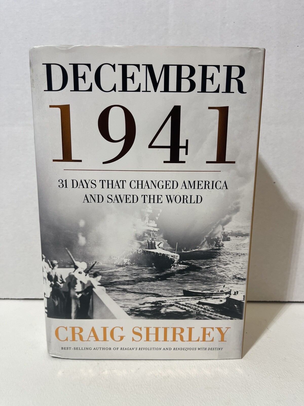 December 1941: 31 Days That Changed America … by Craig Shirley Signed 1st E