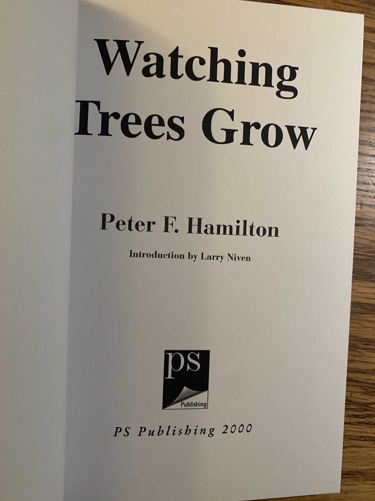 Watching trees grow / Peter F. Hamilton Signed Advance Copy 487/500 Softcover