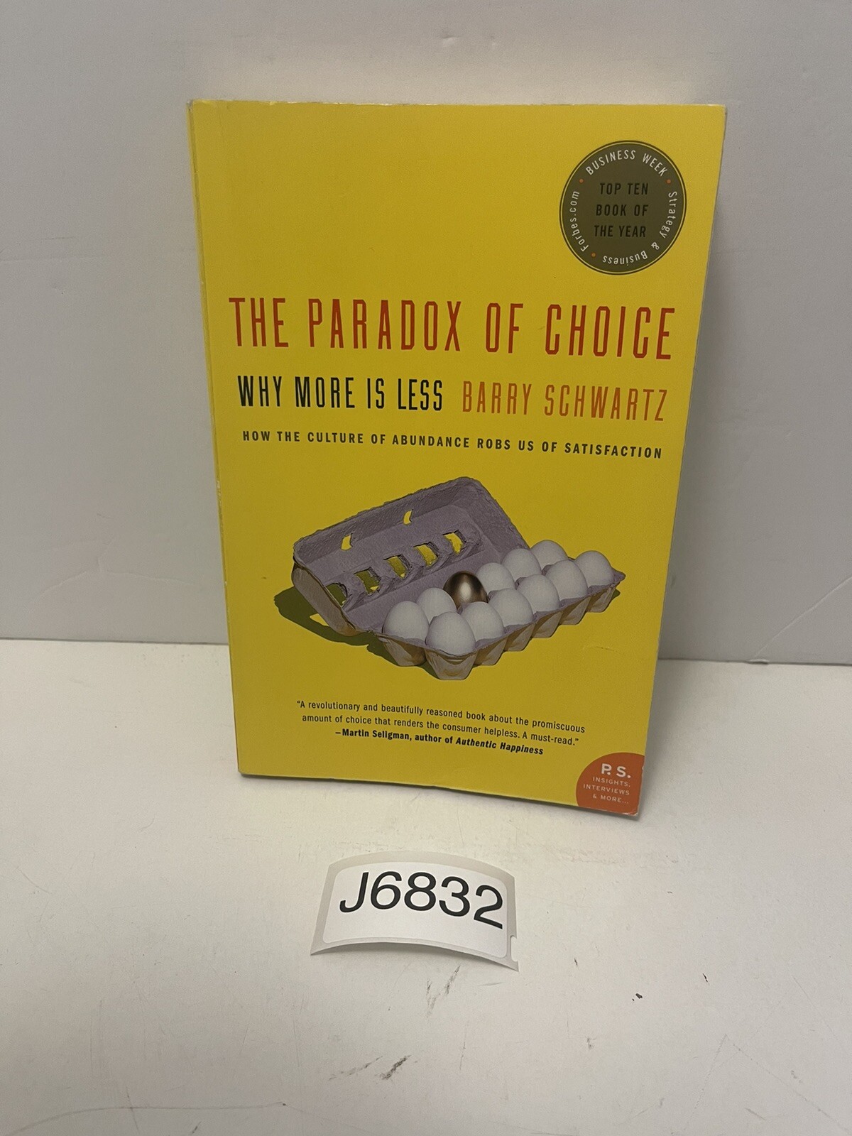 P. S. Ser.: The Paradox of Choice : Why More Is Less by Barry Schwartz (2005,…