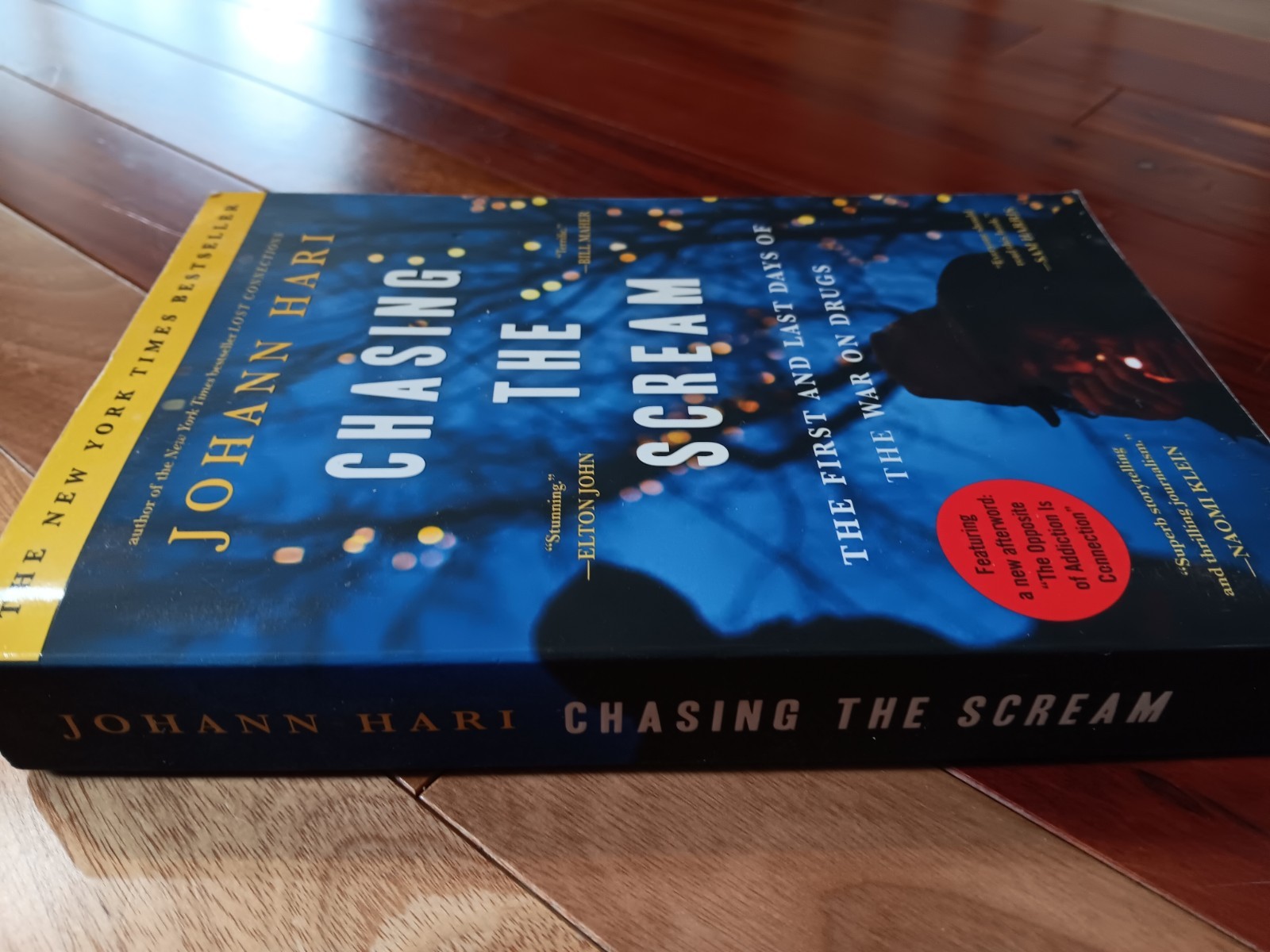 Chasing the Scream: The First and Last Days of the War on Drugs, Johann Hari