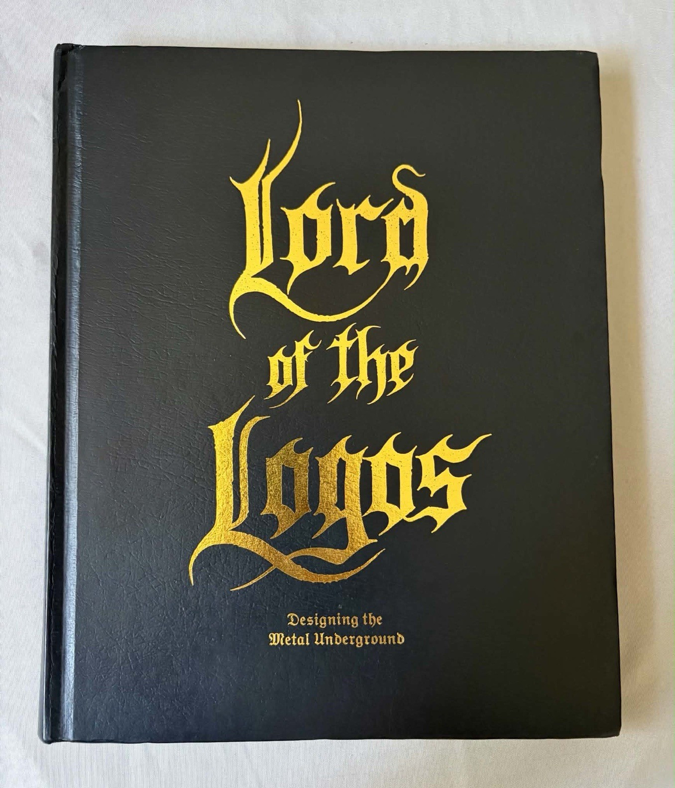 Lord of the Logos: Designing the Metal Underground HC 2010 Szpajdel 272p