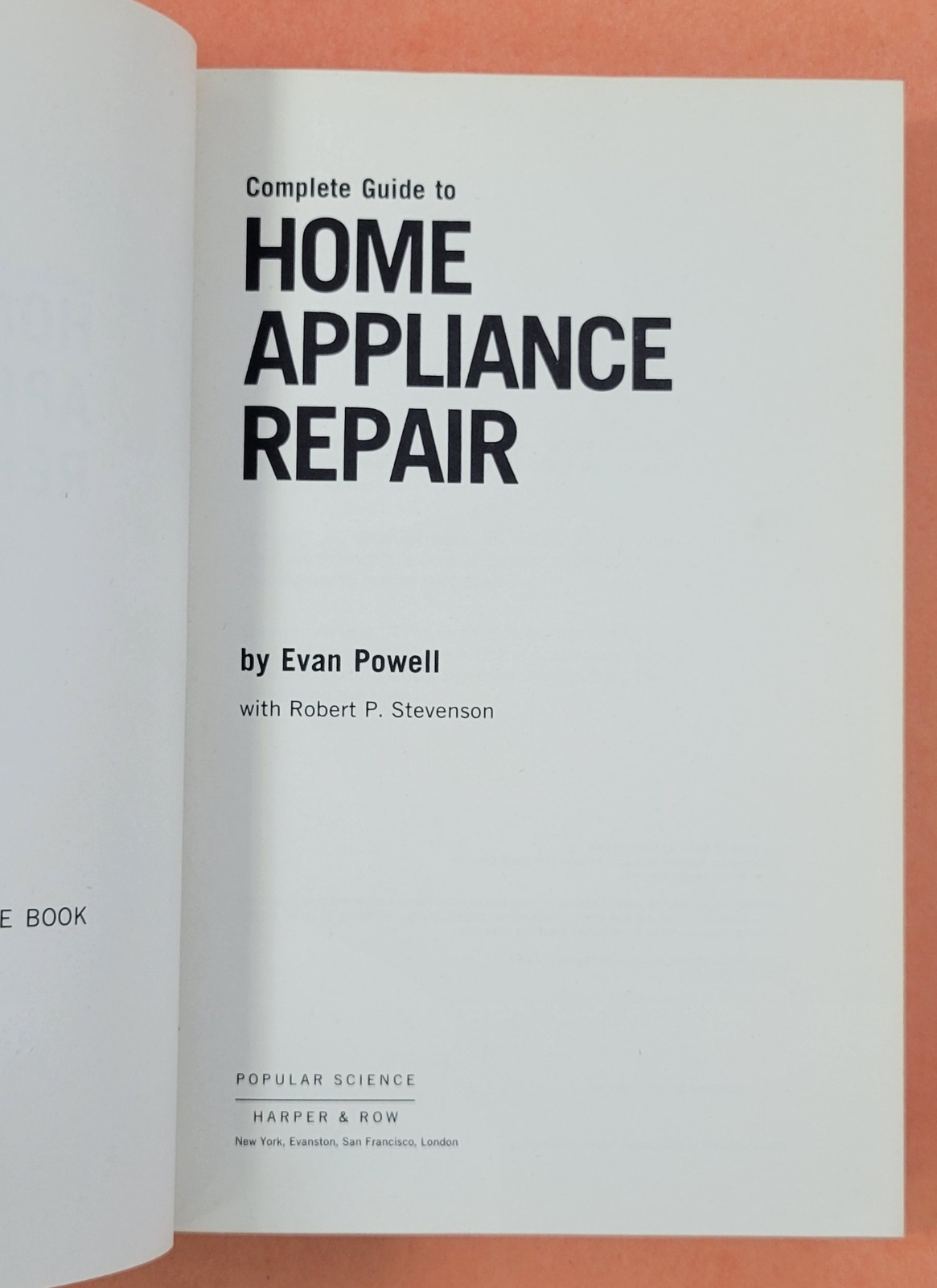 *L) Complete Guide To Home Appliance Repair by Evan Powell (1974 Popular Science