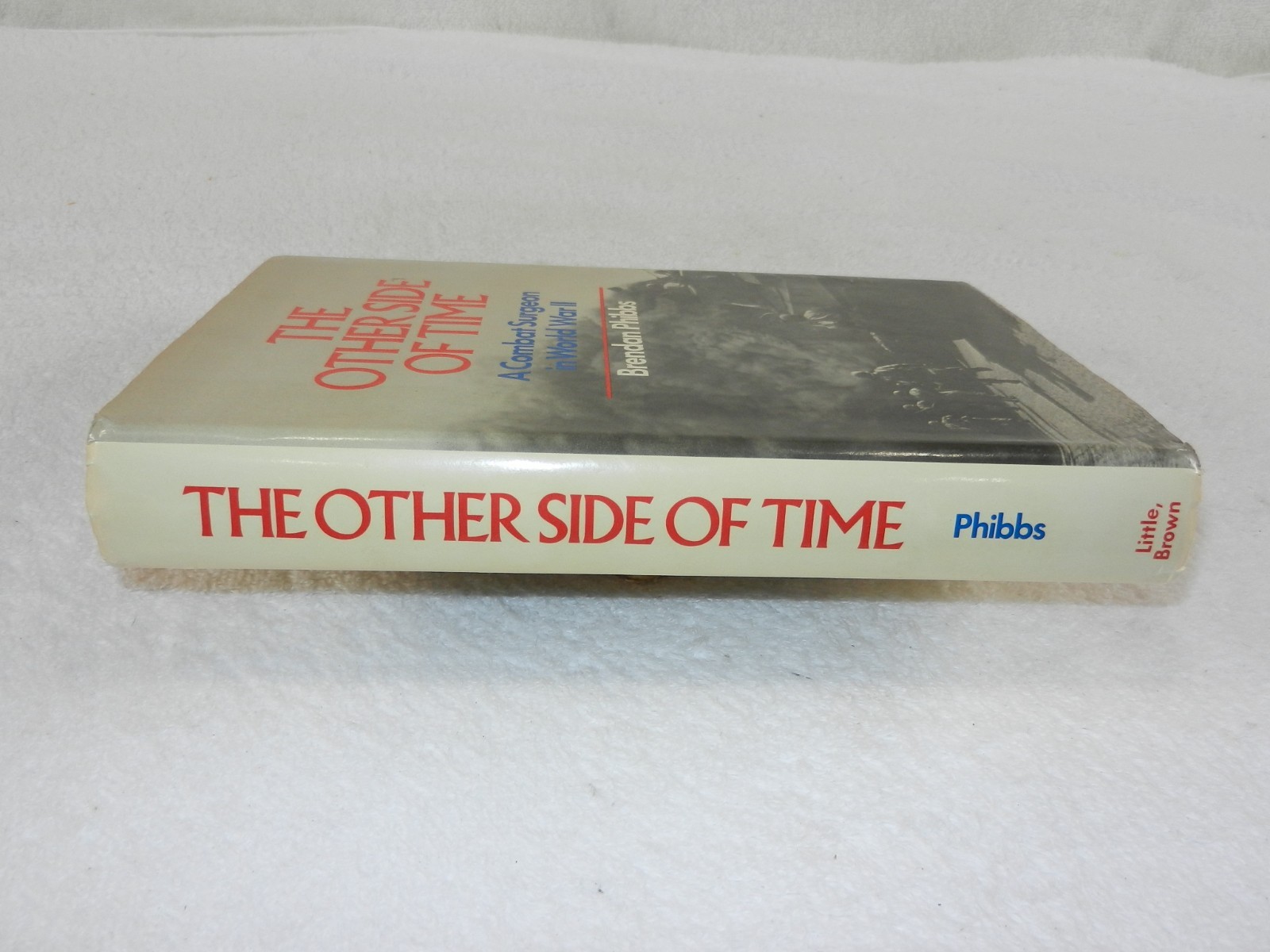 WW II 12th Armored division & CCB Combat Surgeon „THE OTHER SIDE OF TIME“