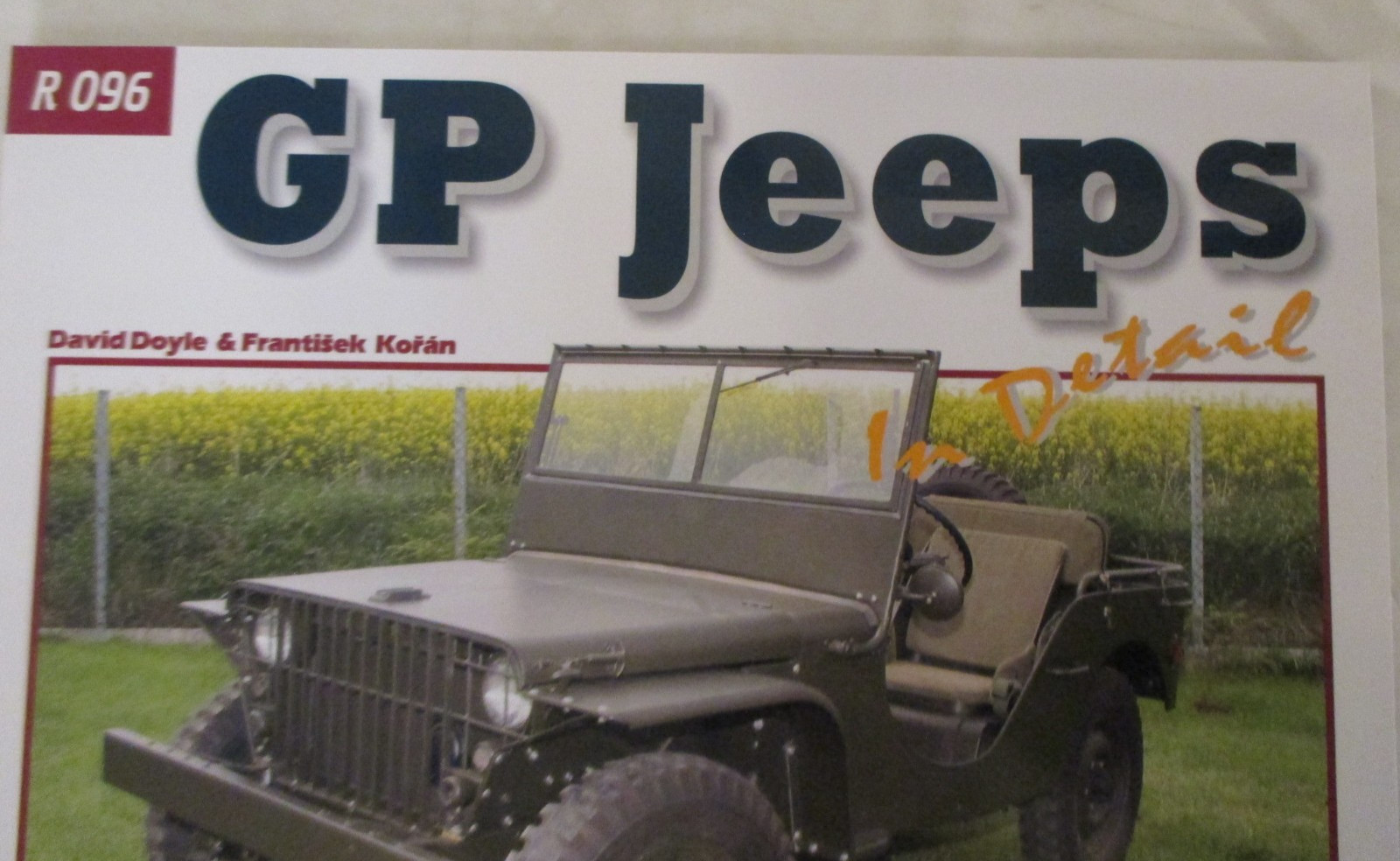 GP Jeeps In Detail: Ford’s Early 1/4-ton Vehicle R096, 48 pages, softcover