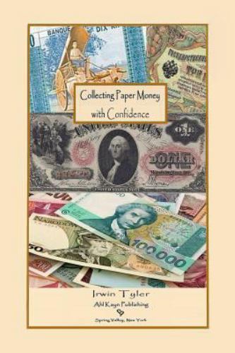 Collecting Paper Money with Confidence, Brand New, Free shipping in the US