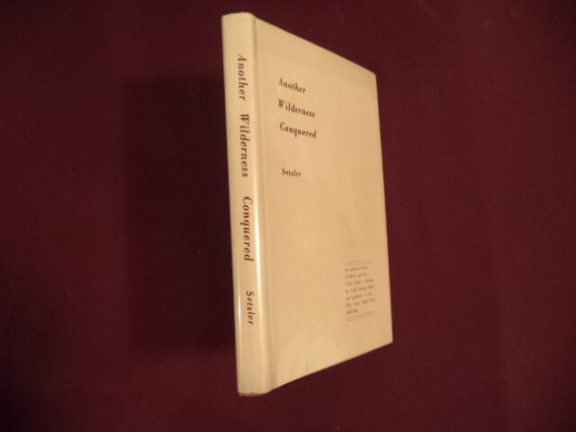 Setzler, Grady. Another Wilderness Conquered. Inscribed by the author. An Inform