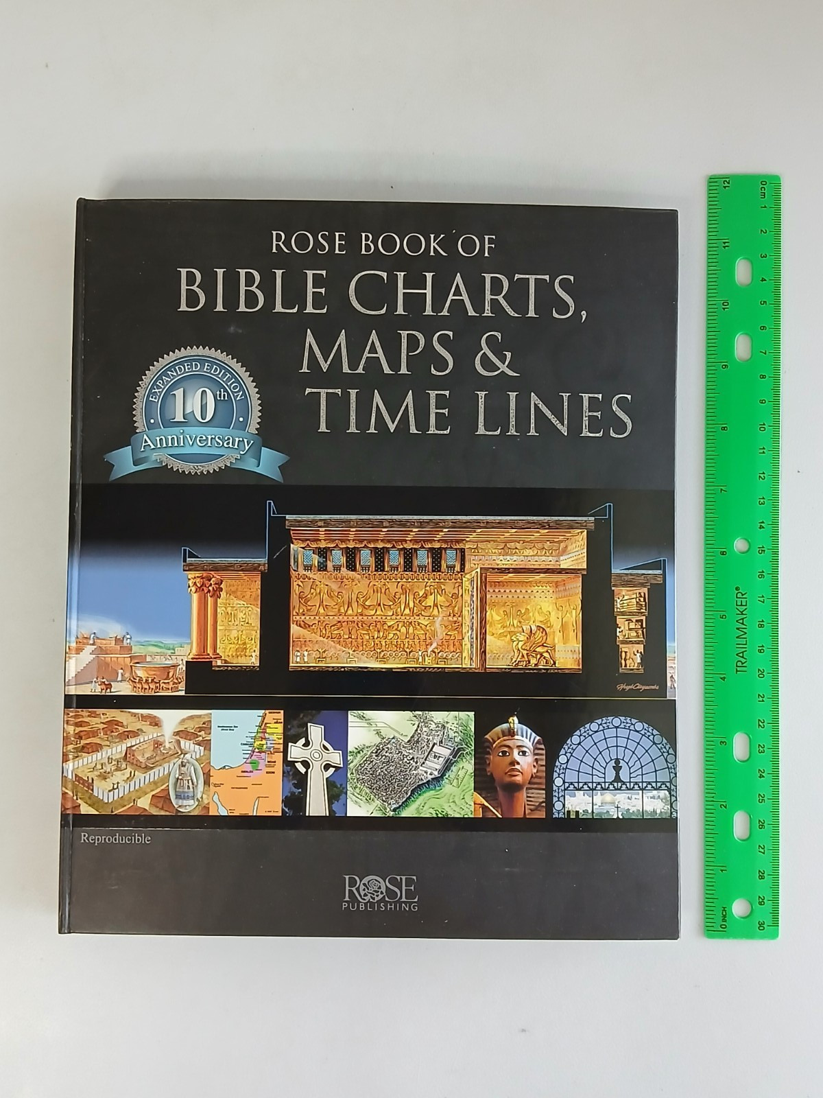 ROSE BOOK OF BIBLE CHARTS, MAPS & TIME LINES 10th Anniversary Expanded Ed 2015