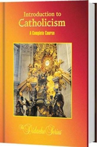 Introduction to Catholicism: A Complete Course – Hardcover – GOOD