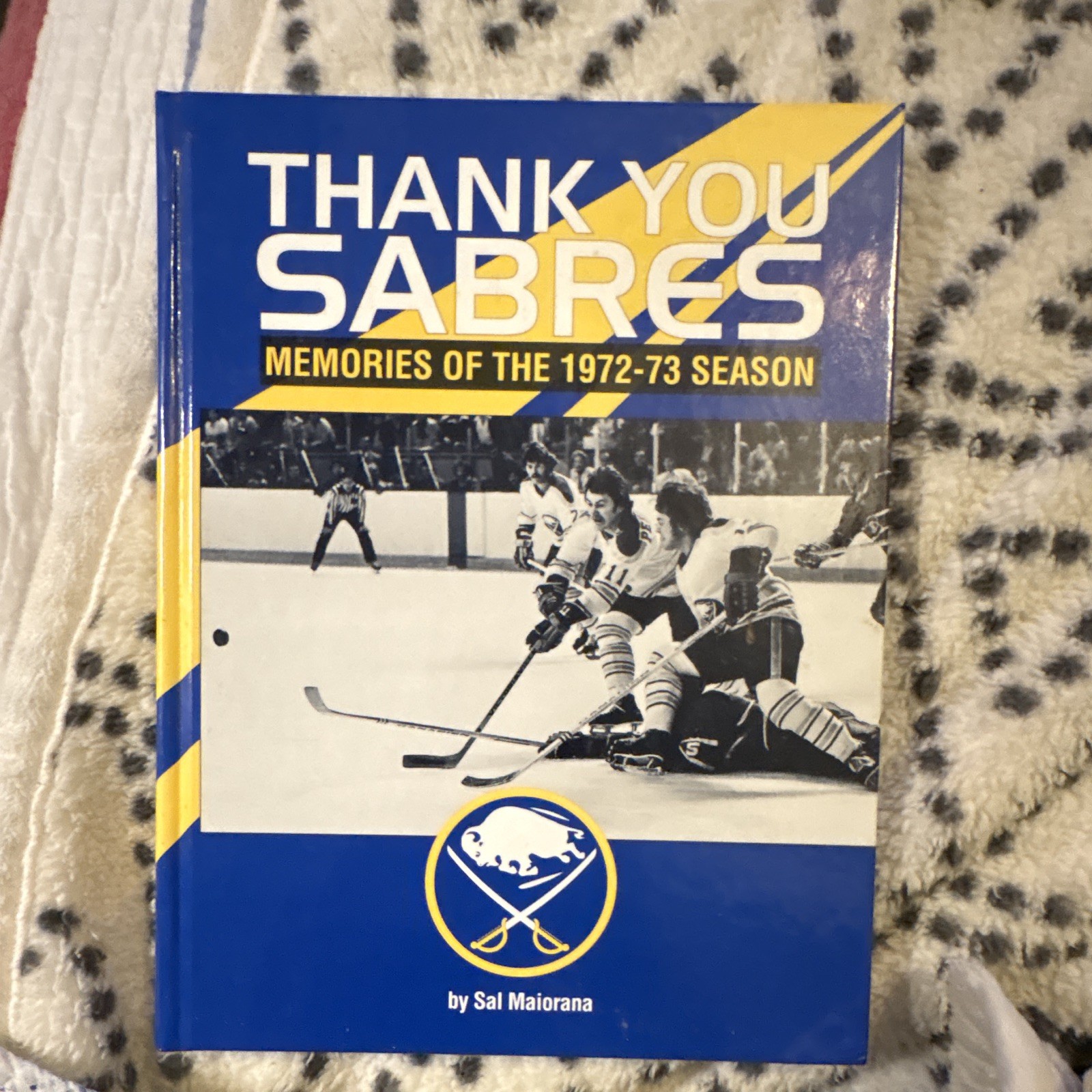 Thank You Sabres: Memories of the 1972-73 Season by Sal Maiorana, Hardcover