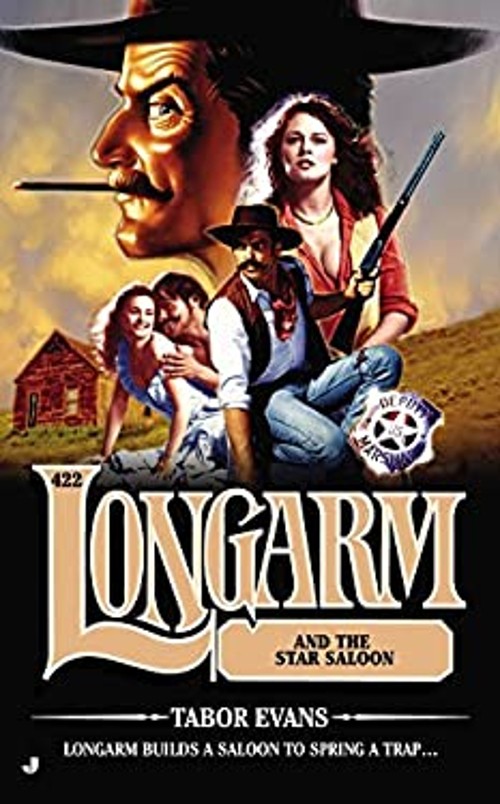 Longarm 422 : Longarm and the Star Saloon Mass Market Paperbound