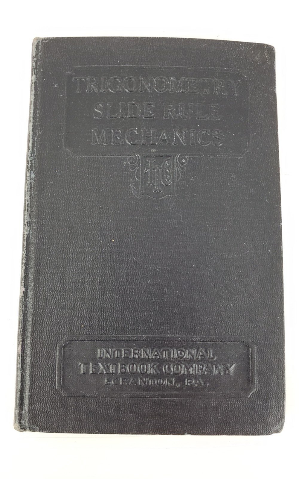 Trigonometry Slide Rule Mechanics 145B International Textbook Co. ICS Staff 1939