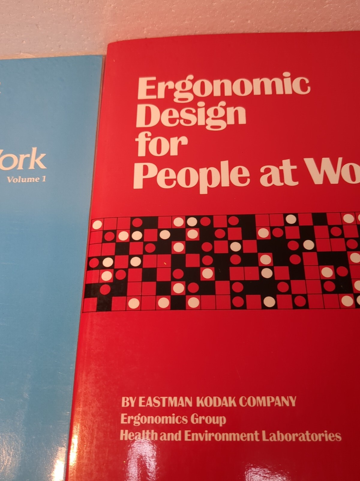 ERGONOMIC DESIGN FOR PEOPLE AT WORK, VOLUMES 1&2 By Eastman Kodak Co.