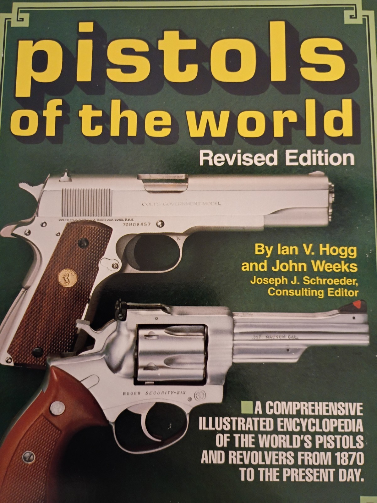 Pistols of the World (Revised Edition) by Ian V. Hogg & John Weeks