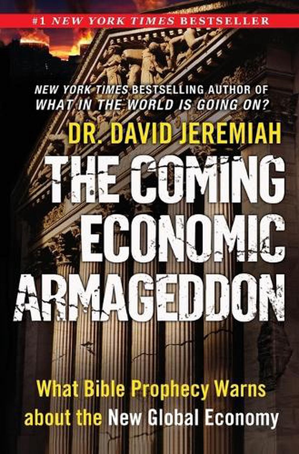 The Coming Economic Armageddon: What Bible Prophecy Warns About the New Global E