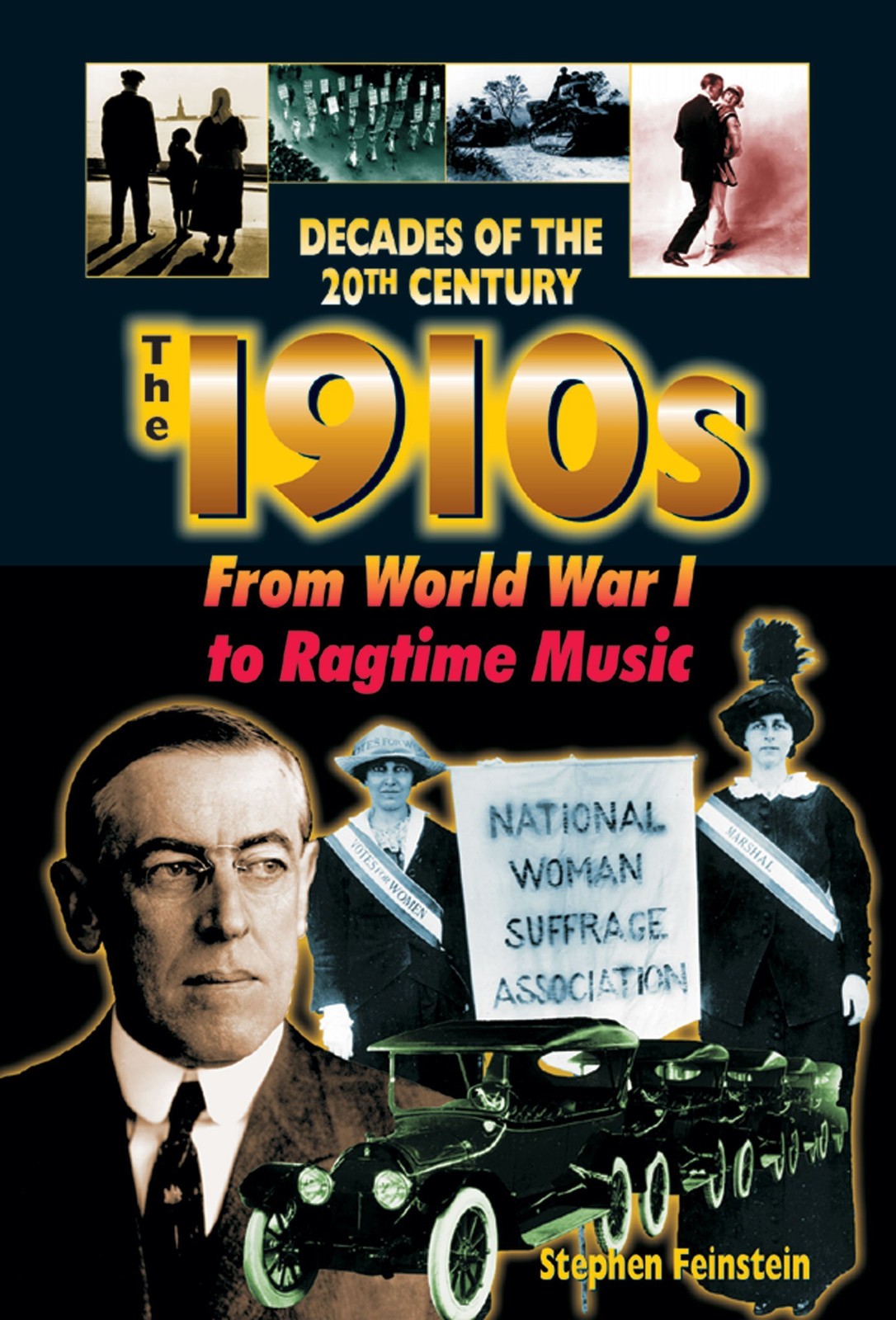 The 1910s from World War I to Ragtime Music (Decades of the 20th Century) – …