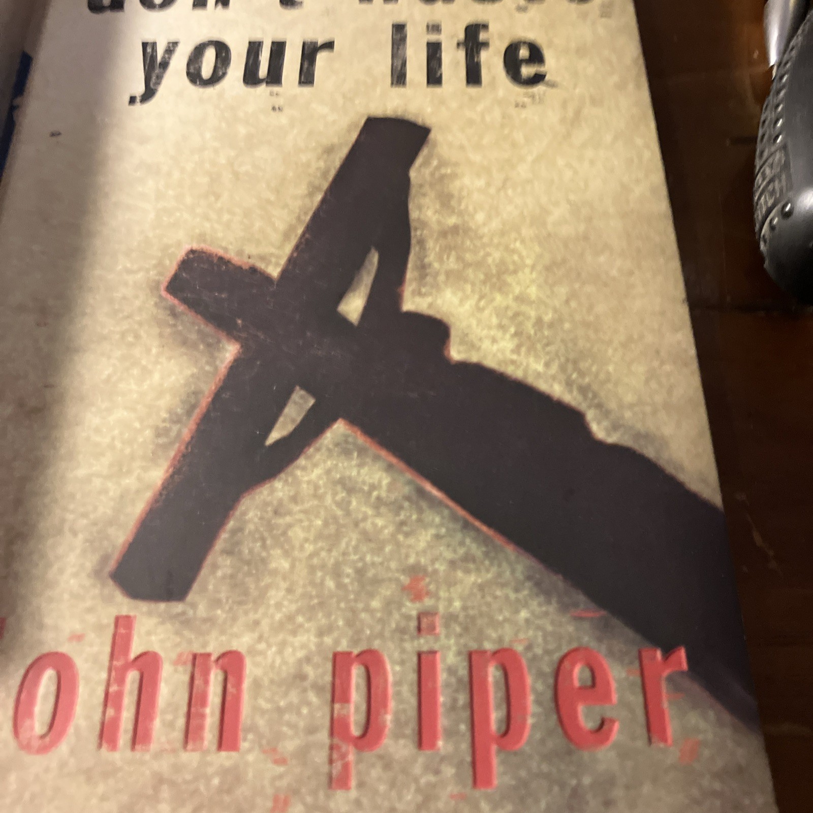 Three Softback Books The Parables Don’t Waste Your Life By John Piper ￼