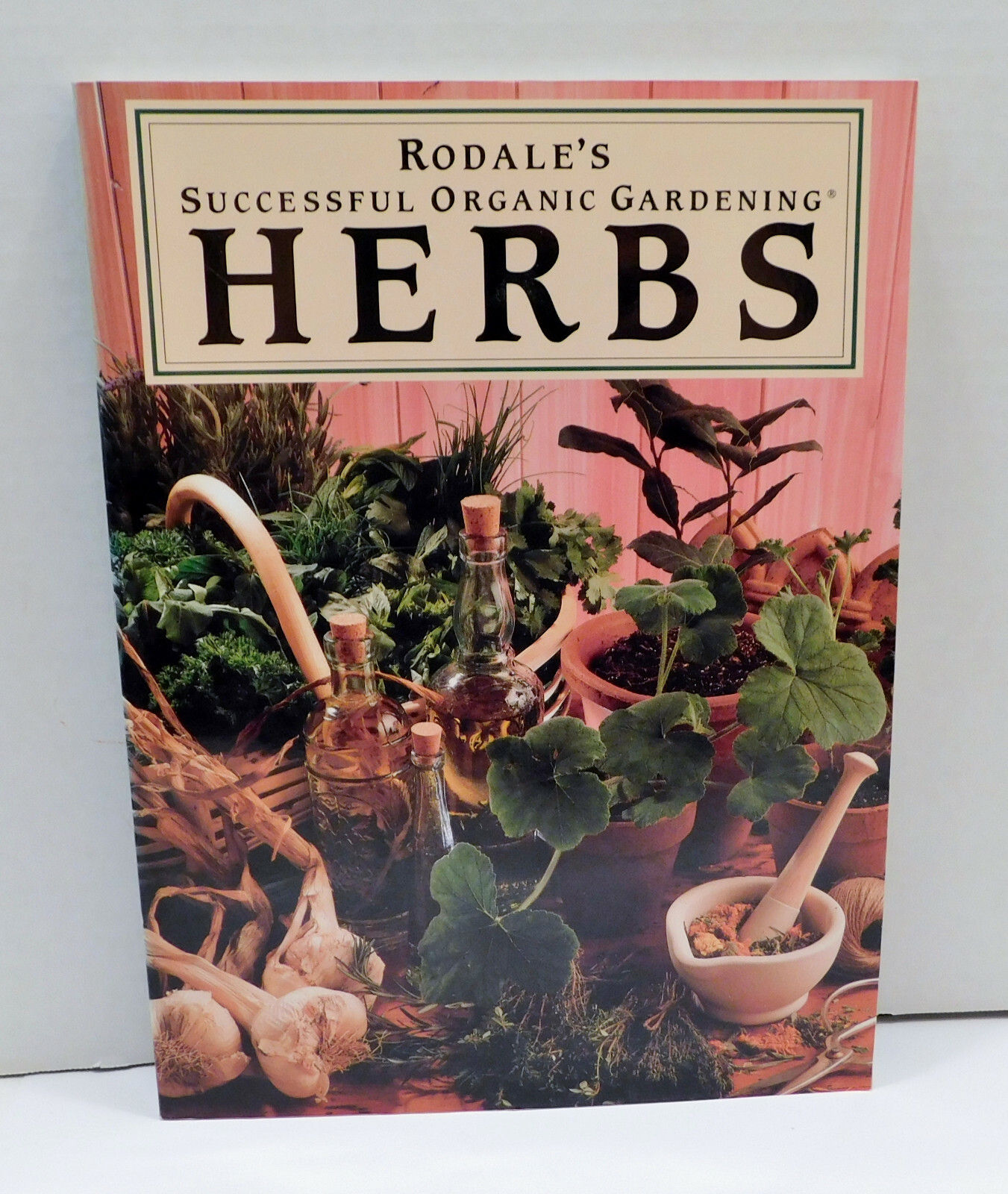 Rodale’s Successful Organic Gardening: Herbs 300 color photos 50 illustratration