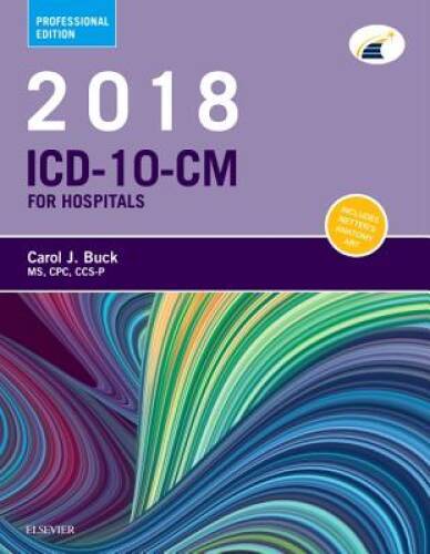 2018 ICD-10-CM Hospital Professional Edition, 1e (Icd-10-Cm Professi – VERY GOOD