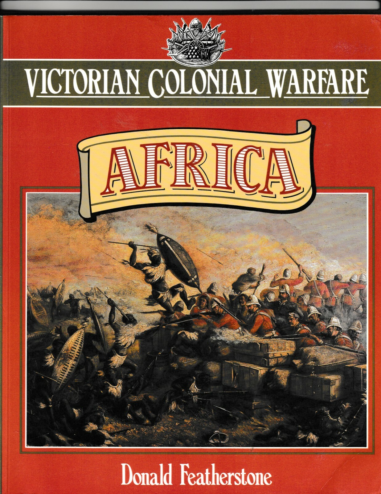 2 Books: Victorian Colonial Warfare, Africa & India, Donald Featherstone 1993
