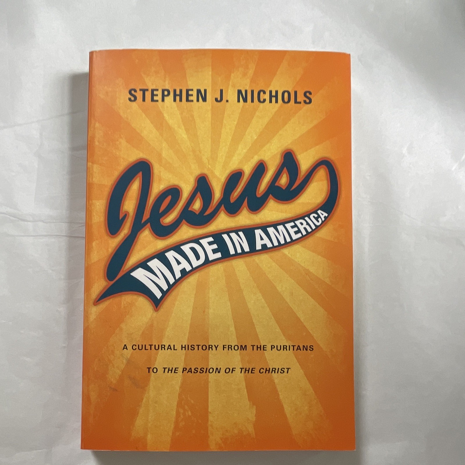 Stephen J. Nichols Jesus Made in America PB 2008 InterVarsity Press