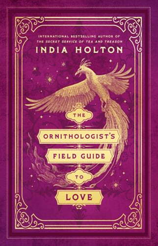 The Ornithologist’s Field Guide to Love by India Holton: Used