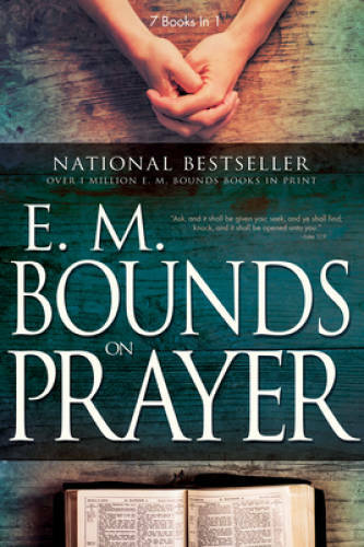 E.M. Bounds on Prayer – Paperback By E. M. Bounds – GOOD